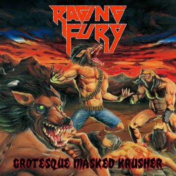 Raging Fury - Grotesque Masked Krusher (2019)