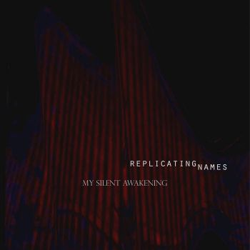 My Silent Awakening - Replicating Names (EP) (2019)