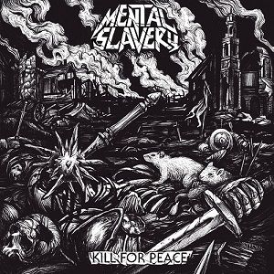 Mental Slavery - Kill For Peace (EP) (2019)