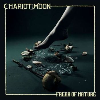 Chariot The Moon - Freak Of Nature (2019)