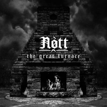 Nott - The Great Furnace (2019)