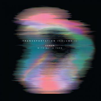 Sonar - Tranceportation, Vol. 1 (feat. David Torn) (2019)