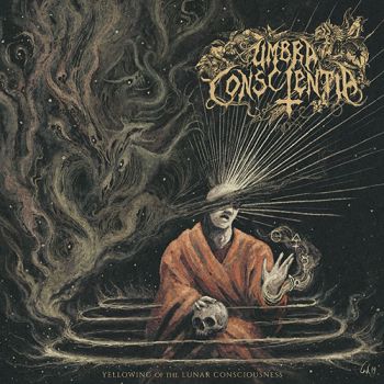 Umbra Conscientia - Yellowing Of The Lunar Consciousness (2019)