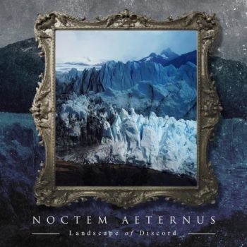 Noctem Aeternus - Landscape Of Discord (2019)