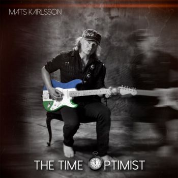 Mats Karlsson (220 Volt) - The Time Optimist (2019)