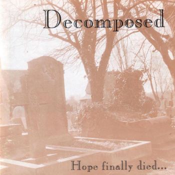 Decomposed - Hope Finally Died... (1993)