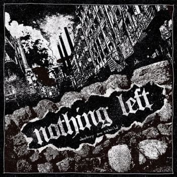 Nothing Left - Destroy and Rebuild (EP) (2017)