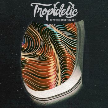 Tropidelic - Flyover Renaissance (EP) (2019)