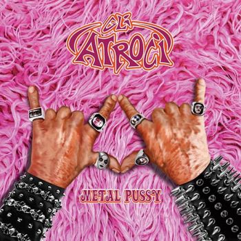 Gli Atroci - Metal Pussy (2019)