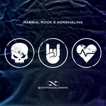 Quintacolonna - Rabbia, Rock E Adrenalina (2019)