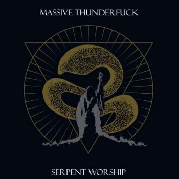 Massive Thunderfuck - Serpent Worship (2019)