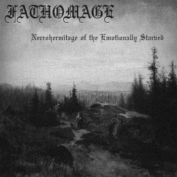 Fathomage - Necrohermitage Of The Emotionally Starved (2019)