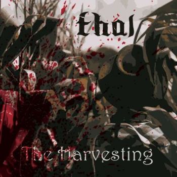 T.H.A.L. - The Harvesting (2019)