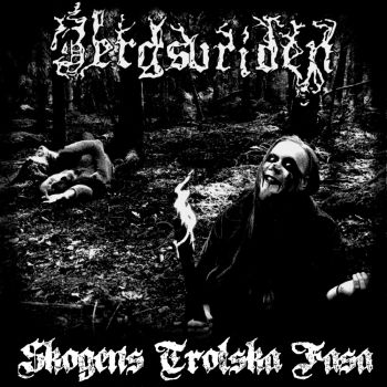 Bergsvriden - Skogens Trolska Fasa (2019)