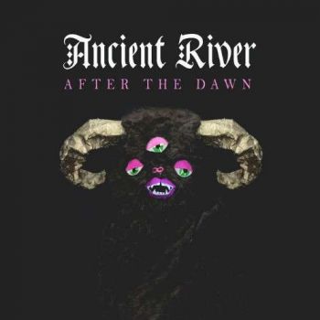 Ancient River - After The Dawn (2019)