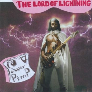 The Lord Of Lightning - Super Pimp (2019)