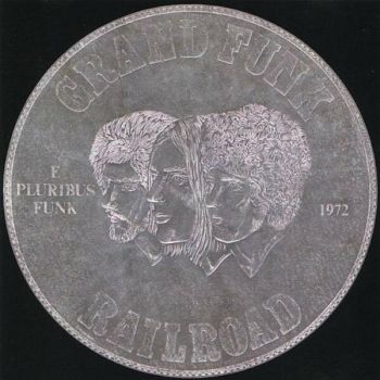 Grand Funk Railroad - E Pluribus Funk (1971)