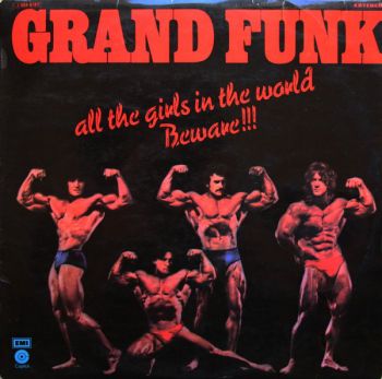 Grand Funk Railroad - All The Girls In The World Beware!!! (1974)