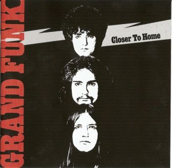 Grand Funk Railroad - Closer To Home (1970)