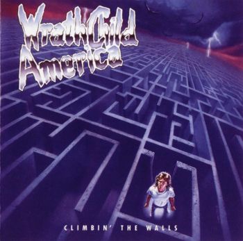 Wrathchild America - Climbin' The Walls (1989)