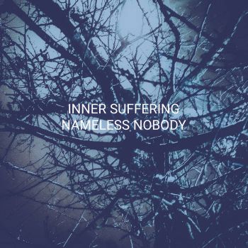 Inner Suffering - Nameless Nobody (2020)