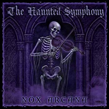 Nox Arcana - The Haunted Symphony (2019)
