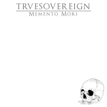 TrveSovereign - Memento Mori (2020)