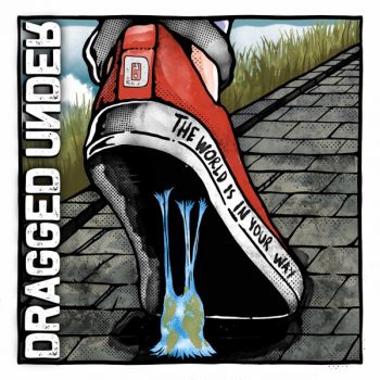 Dragged Under - The World Is in Your Way (Deluxe Edition) (2020)