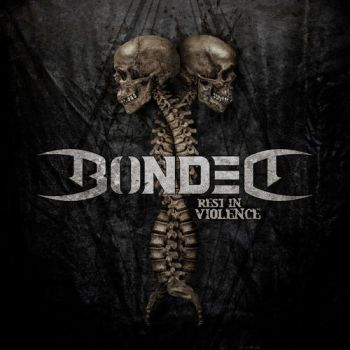 Bonded - Rest In Violence (2020)