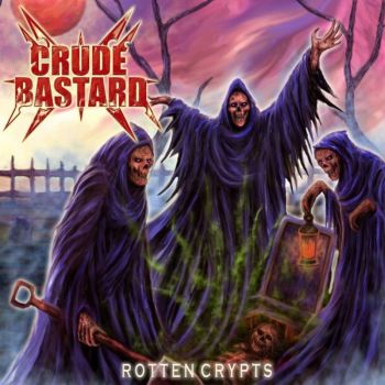 Crude Bastard - Rotten Crypts (2020)