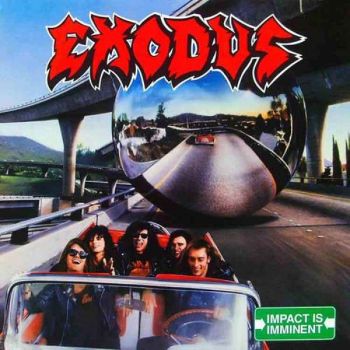 Exodus - Impact Is Imminent (1990)