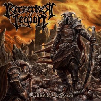 Berzerker Legion - Obliterate The Weak (2020)