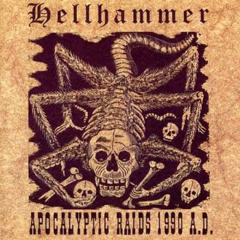 Hellhammer - Apocalyptic Raids 1990 A.D (1990)