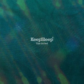 KeepSleep - Time For Bed (2020)