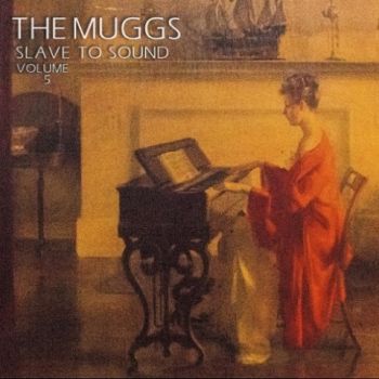 The Muggs - Slave To Sound, Volume 5 (2020)