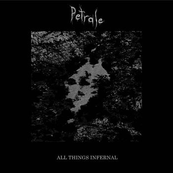 Petrale - All Things Infernal (2020)