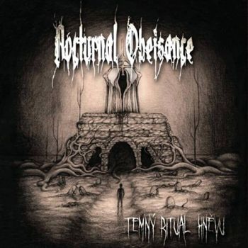 Nocturnal Obeisance - Temny Ritual Hnevu (2020)