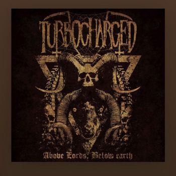 Turbocharged - Above Lords, Below Earth (2019)