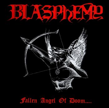 Blasphemy - Fallen Angel Of Doom (1990)