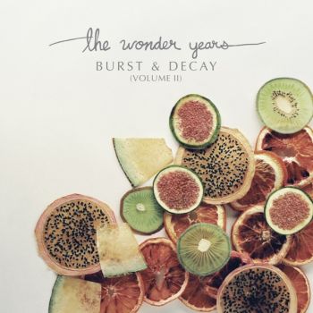 The Wonder Years - Burst & Decay (Volume II) (2020)