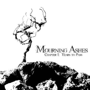 Mourning Ashes - Chapter I: Years to Pass (2011)