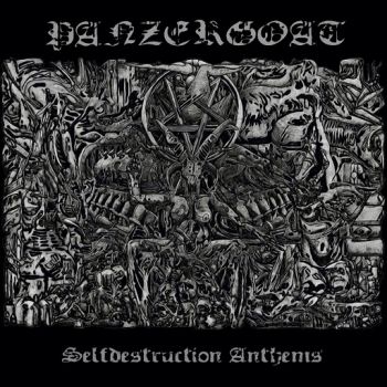 Panzergoat - Selfdestruction Anthems (2020)