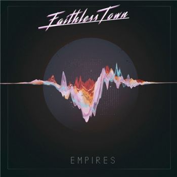 Faithless Town - Empires (2020)