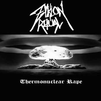 Zyklon Ritual - Thermonuclear Rape (2019)