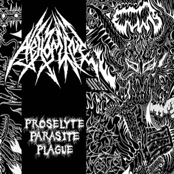 Abhomine - Proselyte Parasite Plague (2020)