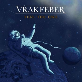 Vrakfeber - Feel The Fire (2020)