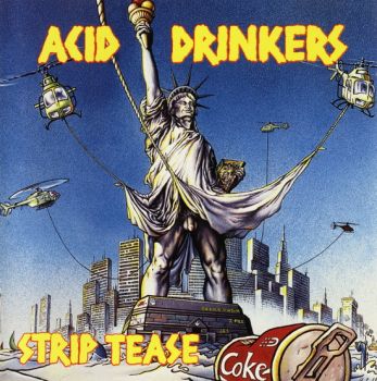 Acid Drinkers - Strip Tease (1992)