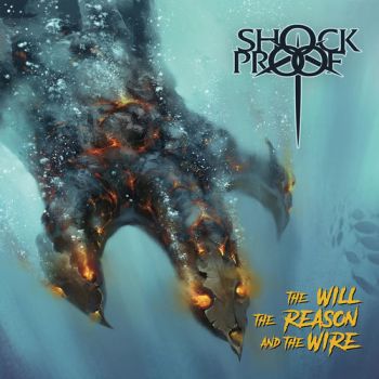 Shockproof - The Will the Reason and the Wire (2020)