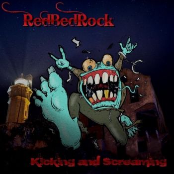 Redbedrock - Kicking And Screaming (2020)