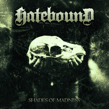 Hatebound - Shades of Madness (2020)